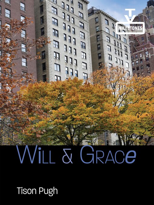 Title details for Will & Grace by Tison Pugh - Available